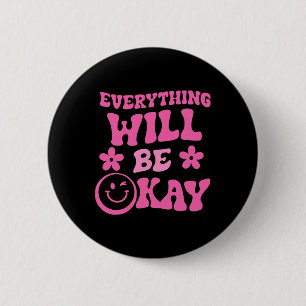 Will Be Ok Retro Groovy Mental Health Awareness  6 Cm Round Badge