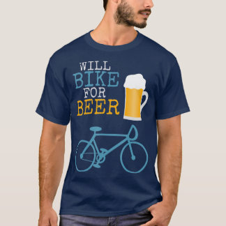 Will Bike For Beer Biking  Cycling Bicycle Stein T-Shirt