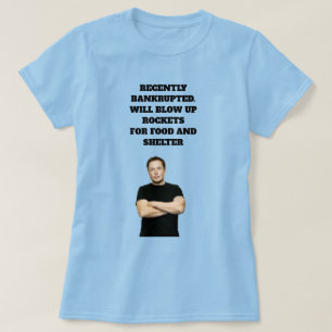 Will Blow Up Rockets T-Shirt 