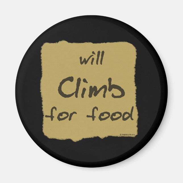 Will Climb For Food Magnet (Front)