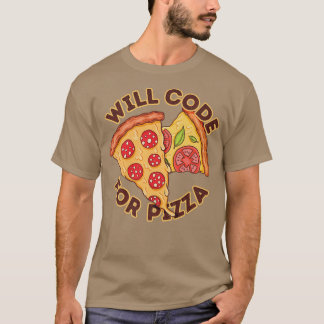 Will Code For Pizza  Coder Software Engineer Progr T-Shirt