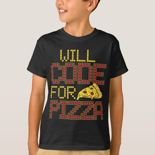 Will Code For Pizza Funny Computer Coding Pizza Lo T-Shirt (Front)