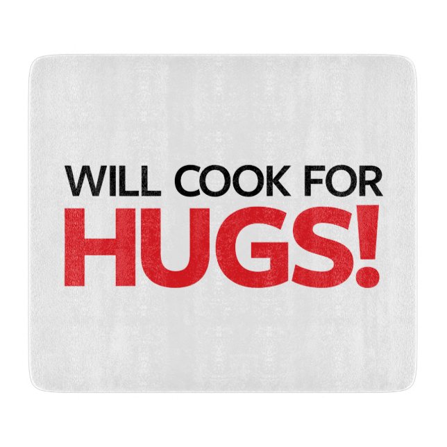 Will Cook for Hugs Cutting Board (Front)
