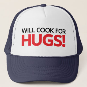Will Cook for Hugs Trucker Hat