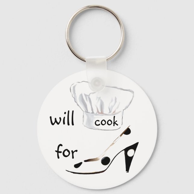 Will Cook for Shoes Key Ring (Front)