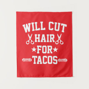 Will Cut Hair For Tacos Funny Braber Tapestry