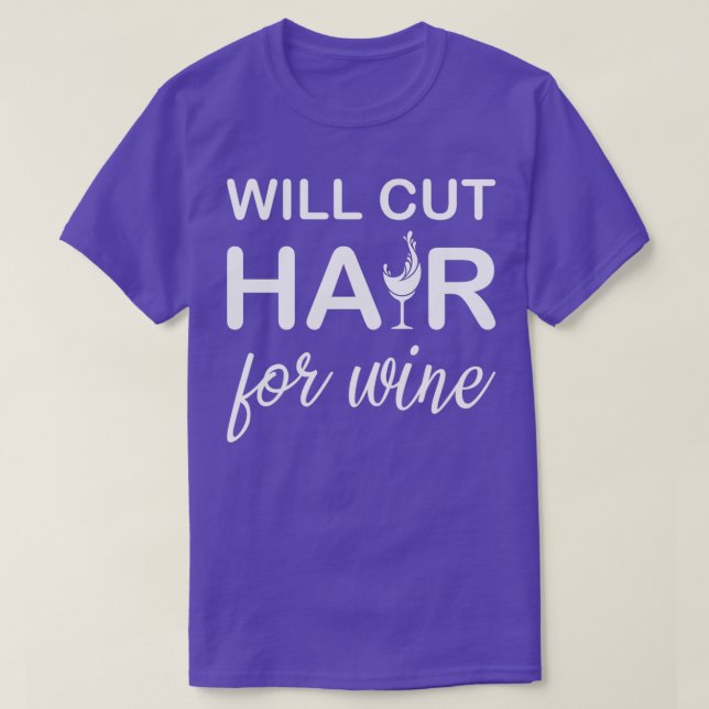 Will Cut Hair For Wine 2 T-Shirt (Design Front)
