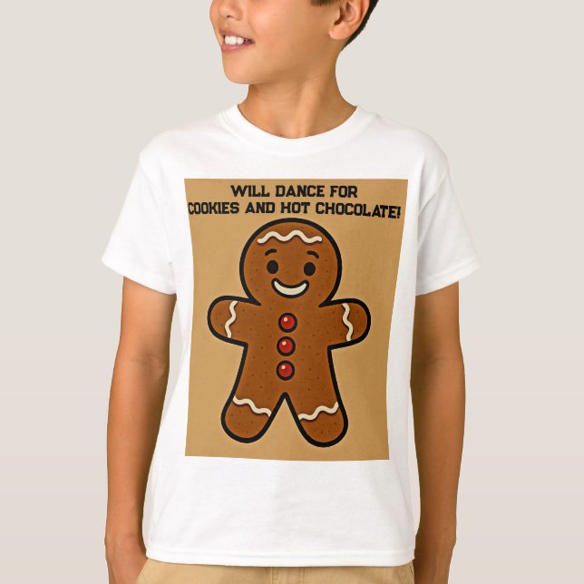 Will Dance for Cookies & Cocoa T-Shirt (Front)
