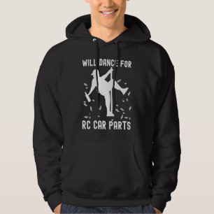 Will dance for rc car parts Slot car racing Hoodie