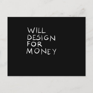 Will Design for money Postcard