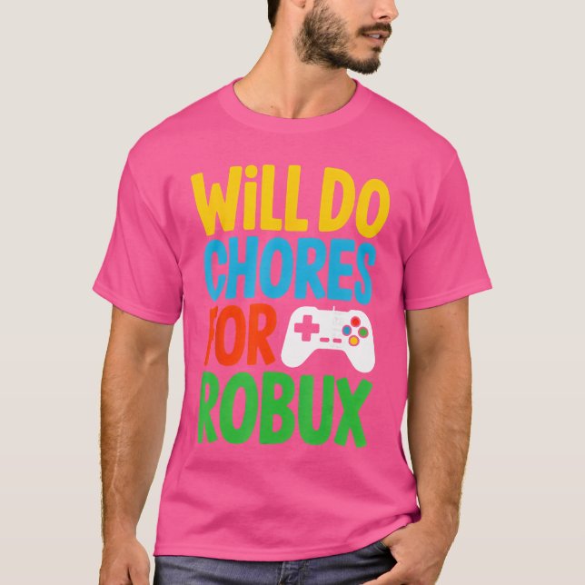 Will Do Chores for Robu Funny Video Gamer retro T-Shirt (Front)