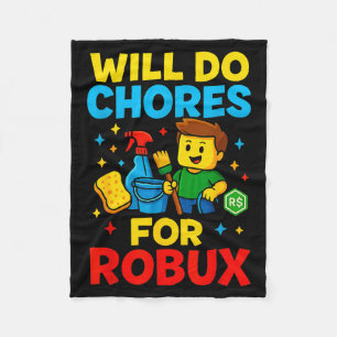 Will Do Chores For Robux Funny Gamer  Fleece Blanket