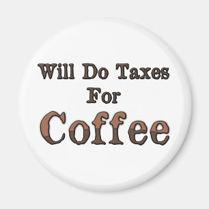 Will Do Taxes For Coffee Magnet