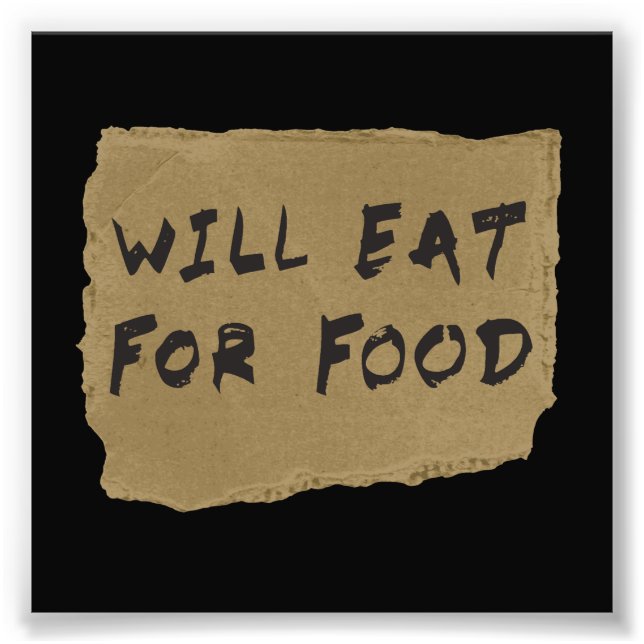 Will Eat For Food Cardboard Sign (Front)
