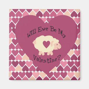Will Ewe Be My Valentine? Heart background Magnet