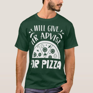 Will Gibe Hr Advice For Pizza Human Resources Empl T-Shirt