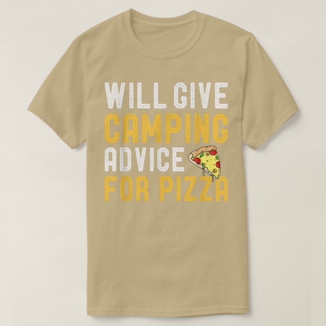 Will Give Camping Advice For Pizza Funny Campfire  T-Shirt (Design Front)