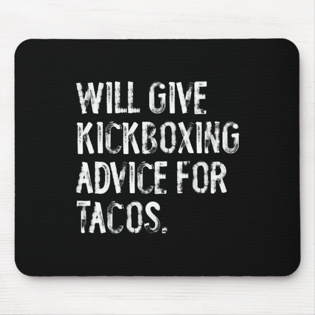 Will Give Kickboxing Advice For Tacos Funny Martia Mouse Pad (Front)