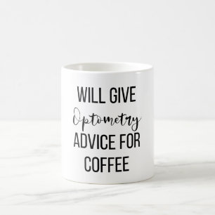 Will Give Optometry Advice For Coffee Mug