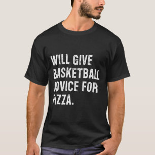 Will Give Sketll Advice For Pizza Funny Sketll Coa T-Shirt