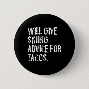Will Give Skiing Advice For Tacos Funny Ski Coach  6 Cm Round Badge