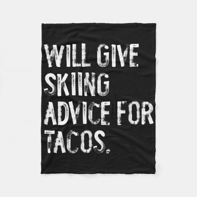 Will Give Skiing Advice For Tacos Funny Ski Coach  Fleece Blanket (Front)
