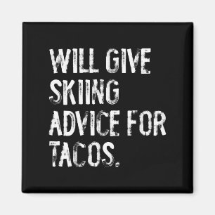 Will give skiing advice for tacos funny ski coach magnet