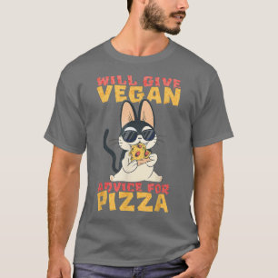 Will Give Vegan Advice For Pizza, Cool Cat, Cat Ea T-Shirt