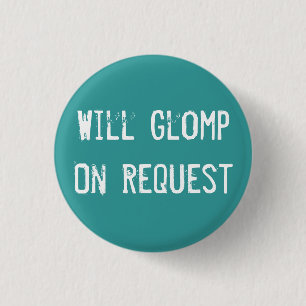 Will Glomp On Request 3 Cm Round Badge