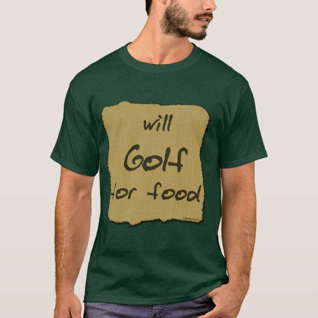Will Golf For Food T-Shirt (Front)