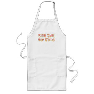 Will Grill For Food. Long Apron