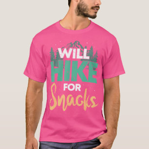 Will Hike For Snacks I Outdoor I Funny Hiking T-Shirt