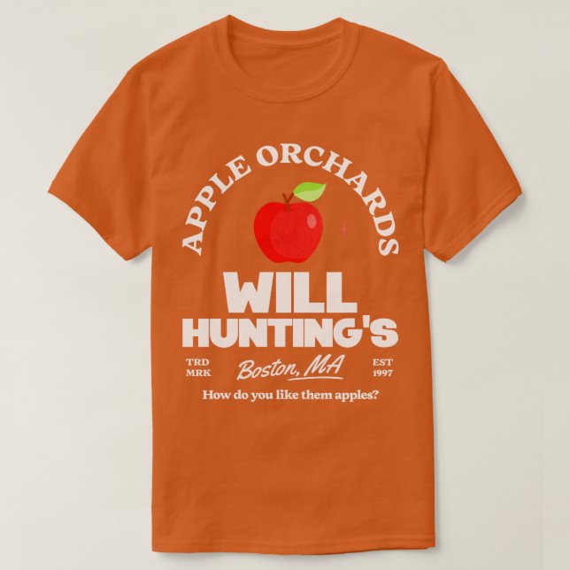 Will Huntings Apple Orchards Est 1997 T-Shirt (Design Front)