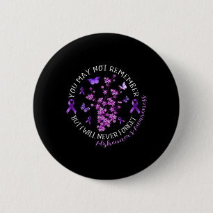 Will Never Forget Alzheimerheimer Awareness Quote  6 Cm Round Badge
