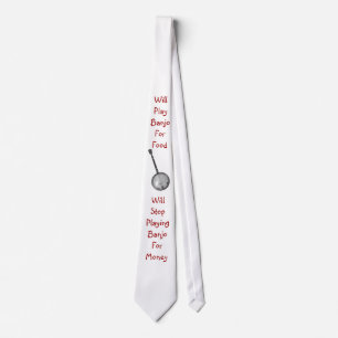 Will Play Banjo For Food Tie