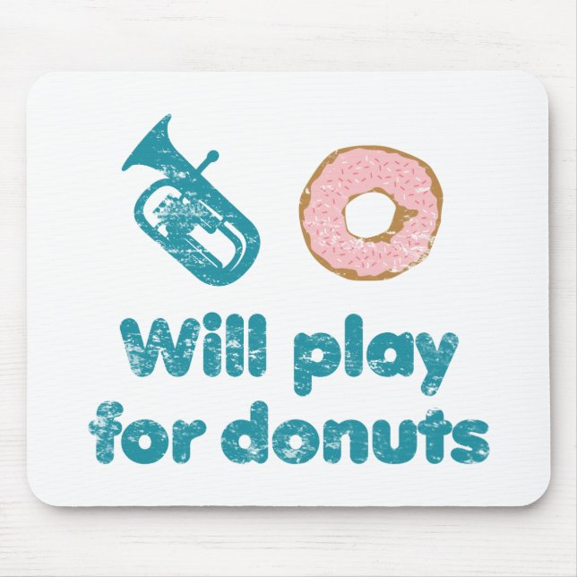 Will Play Baritone for Doughnuts Mouse Pad (Front)