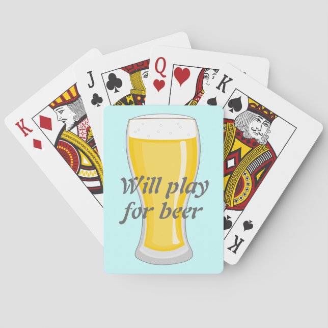 Will Play for Beer fun graphic Playing Cards (Back)