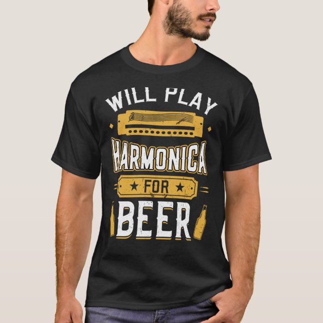 Will Play Harmonica For Beer Harmonica Player T-Shirt (Front)