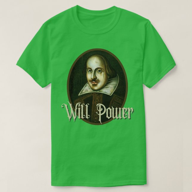 Will Power William Shakespeare T-Shirt (Design Front)