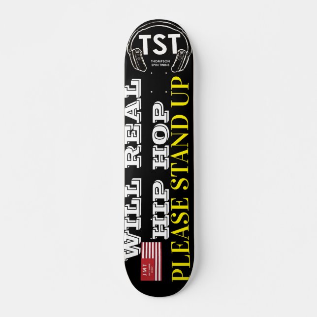 WILL REAL HIP HOP?  7¾" Deck Skateboard (Front)