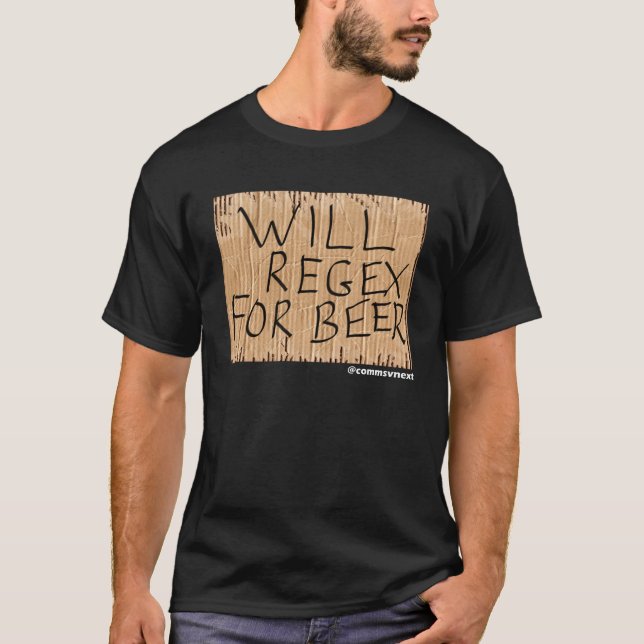 Will Regex for Beer T-Shirt (Front)