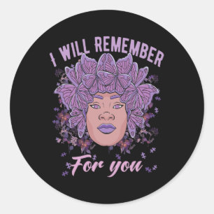 Will Remember For You Alzheimerheimer Awareness Bu Classic Round Sticker