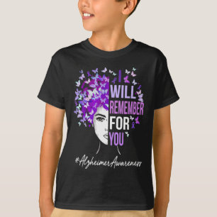 Will Remember For You Alzheimerheimer Awareness Bu T-Shirt