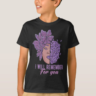Will Remember For You Alzheimerheimer Awareness Bu T-Shirt