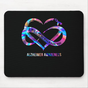 Will Remember For You Alzheimerheimer Awareness Mouse Pad
