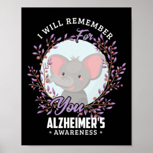 Will Remember For You Alzheimerheimer's Disease He Poster