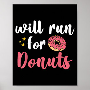 Will Run For Donuts - Motivation Fitness Life  Poster