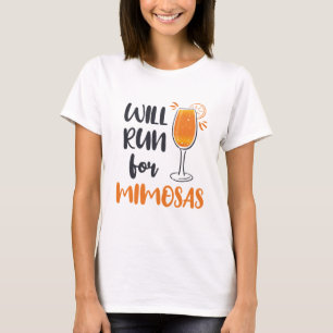 Will Run for Mimosas T-Shirt