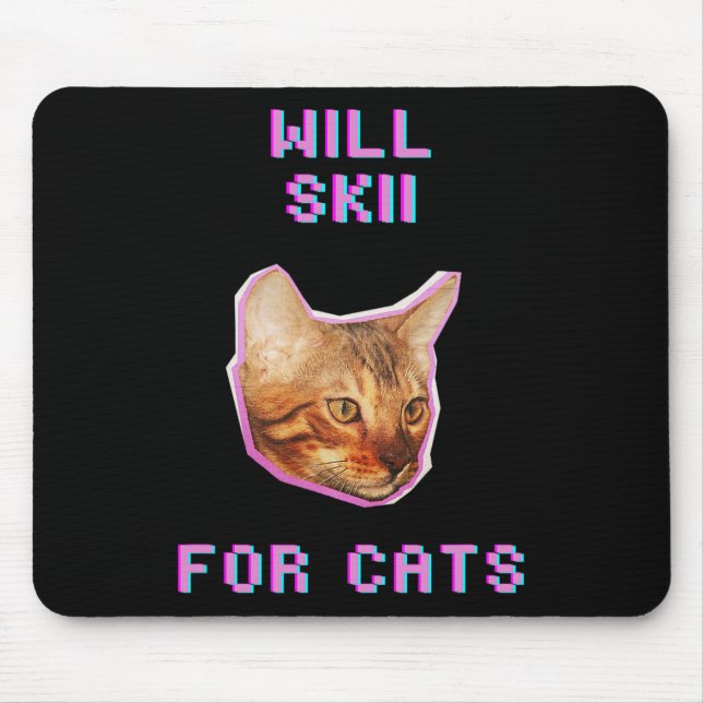 Will Skiing For Cats Funny Winter Snow Adventure  Mouse Pad (Front)