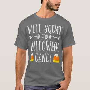 Will Squat For Halloween Candy Lover Top Lifting G